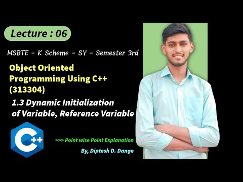 1.3 Dynamic Initialization of Variable, Reference Variable |  MSBTE 313304 | K scheme |OOP using C++