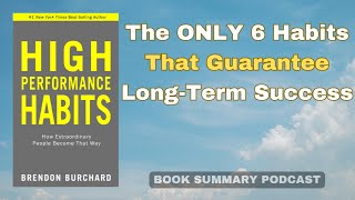 High Performance Habits Audiobook Summary – The ONLY 6 Habits That Guarantee Long-Term Success