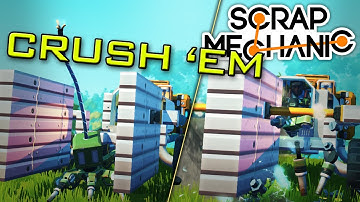 MOBILE BOT CRUSHER - Scrap Mechanic Early Access Ep17