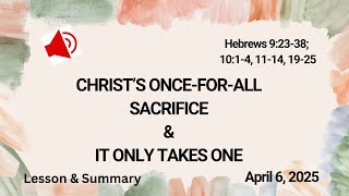 Hebrews 9:23-28;10:1-4, 11-14, 19-25 - April 6, 2025 - #Sunday school Lesson
