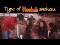 Type of Hookah Smokers - Obaid Siddiqui | Hookah lovers be like ( Funny video )