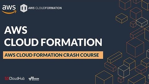 AWS CloudFormation Crash Course | AWS CloudFormation Tutorial | AWS CloudFormation Demo | S3CloudHub