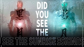 仮面ライダーBLACK SUN【MAD / Kamen Rider Black Sun】 Did you see the sunrise?