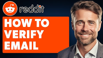 How to Verify Email on Reddit (Full 2025 Guide)