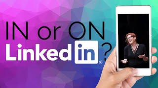 Are you ON or IN LinkedIn