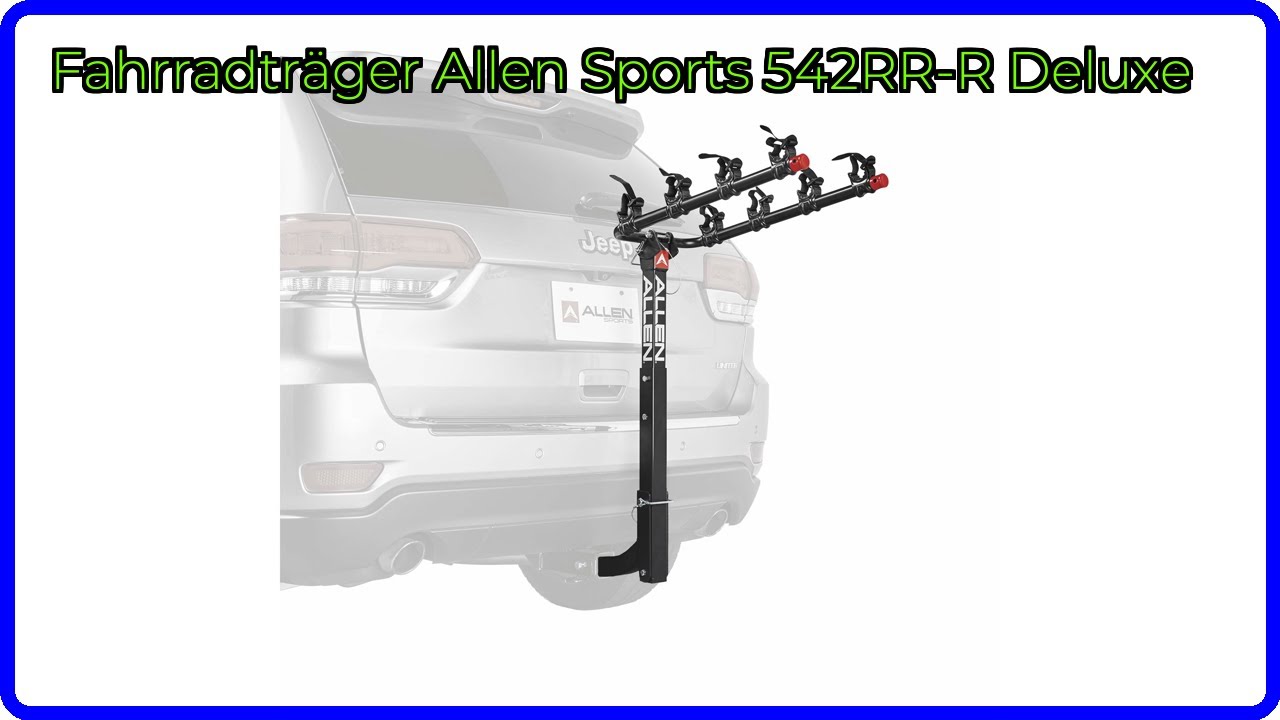 BEWERTUNG (2025): Fahrradträger Allen Sports 542RR-R Deluxe. WESENTLICHE Einzelheiten