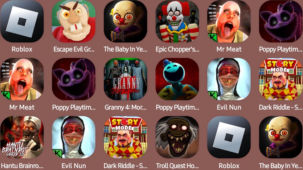 Roblox,Escape Evil Grandpa,The Baby In Yellow,Epic Chopper's Carnival,Mr Meat,Troll Quest Horror3...