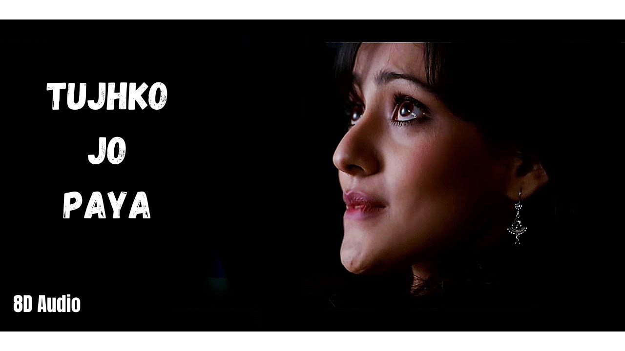 Tujhko Jo Paya   Emraan Hashmi Neha Sharma  8d Audio  Crook