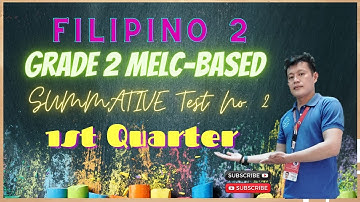 FILIPINO 2 MELC-BASED SUMMATIVE TEST NO.2