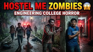 Engineering Hostel Me Zombie Outbreak 😨 | Indian Institute of Zombies Explained in Hindi