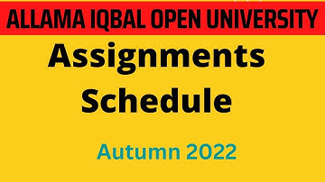 AIOU ASSIGNEMTNS SCHEDULE autumn 2022 | AIOU assignment submission date| aiou assignment submission