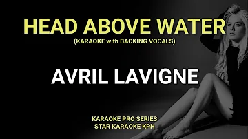 Avril Lavigne - Head Above Water ( KARAOKE with BACKING VOCALS )