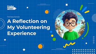 A Reflection on My Volunteering Experience [Free Essay Example]