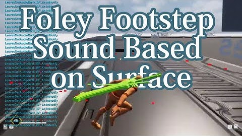 Dynamic Footstep Sound Based On Surface using Foley Event | GASP UE5.5