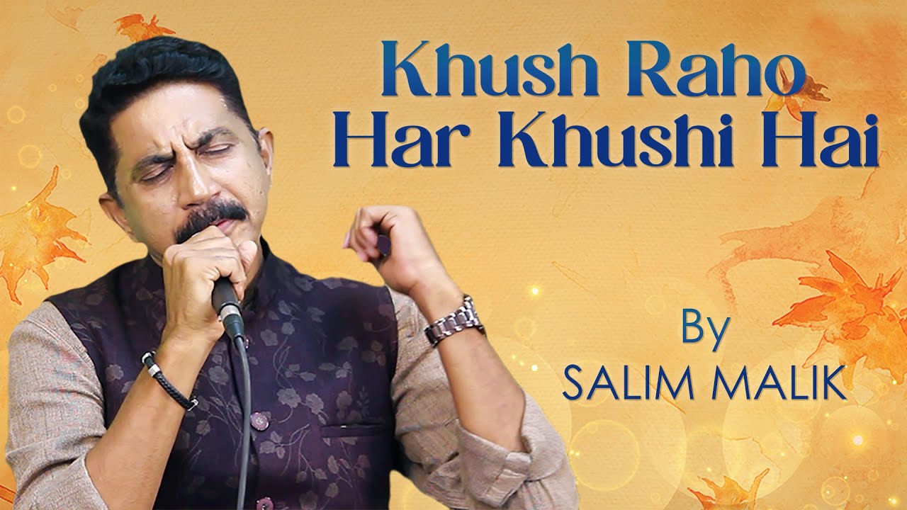 Khush Raho Har Khushi Hai Salim Malik YouTube Music Khush Raho Har Khushi Hai Salim Malik YouTube Music