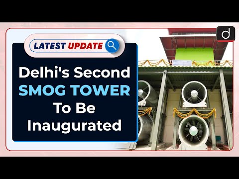 Delhi's Second Smog Tower To Be Inaugurated : Latest update | Drishti IAS English – Watch On YouTube