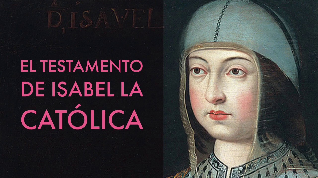 El Testamento De Isabel La Catolica Youtube
