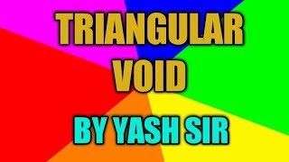 triangular void