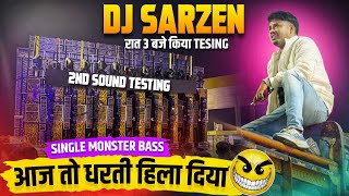 Dj Sarzen Final Testing अब हुवा असली Testing Dj Sarzen Motto Mela 2026 🔥