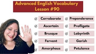90: Advanced Vocabulary #Ascertain #Brusque #Amorphous #Profligate #Labyrinth #Garish #Petulance