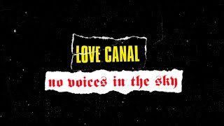 Love Canal – No Voices in the Sky (Official Visualizer)