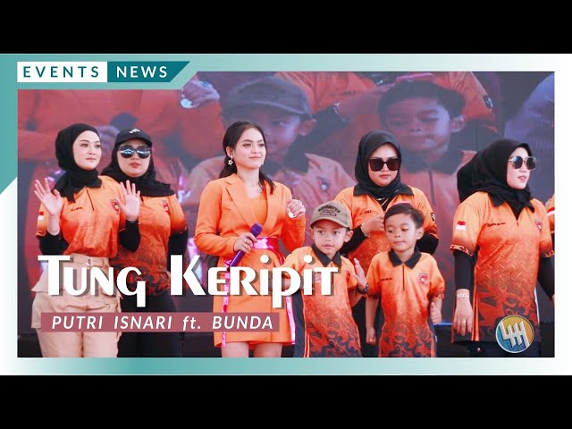 PUTRI ISNARI ft. BUNDA - TUNG KERIPIT (LIVE LAPANGAN TEMBAK MODERN DONDANG) class=