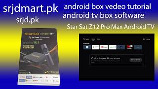 Star Sat Z12 Pro Max Android TV box software &vedeo tutorial screenshot 2