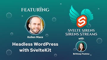 Sirens Streams: Headless WordPress with SvelteKit