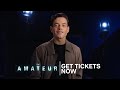 The Amateur | Get Tickets Now