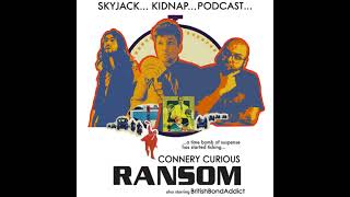 Episode 041 - Ransom (The Terrorists) (featuring Chris Hunt of @britishbondaddict)