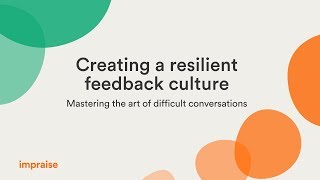 Webinar: Creating a resilient feedback culture