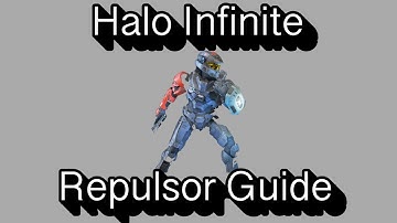 Halo Infinite Repulsor Guide and Tips and Tricks