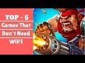 Top 5 Free Games That Don't Need wifi or Internet  Best ...