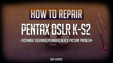 How to repair PentaxDSLR  K-S2 - Exchange solenoid(plunger) black picture problem
