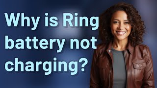 Why is Ring battery not charging? Ring Solar Panel Not Charging How To Fix