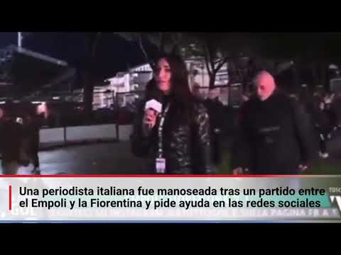 Una periodista italiana fue manoseada por los hinchas y pide ayuda en las redes