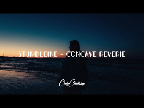 Stumbleine - Concave Reverie
