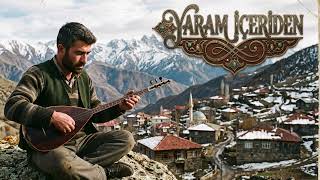 YARAM İÇERDEN-Dinleyenleri Ağlatan O Türkü
