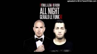 David Rush feat. Pitbull - All Night [Gerald le Funk Remix]