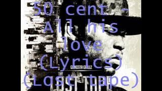 50 Cent - All His Love (With Lyrics)