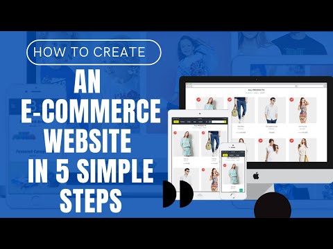 How to Create an E-Commerce Website in 5 Simple Steps - Build an Online Store
