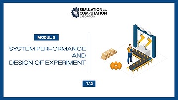 Video Materi: Modul 5 Part 1 - System Performance and Design of Experiment
