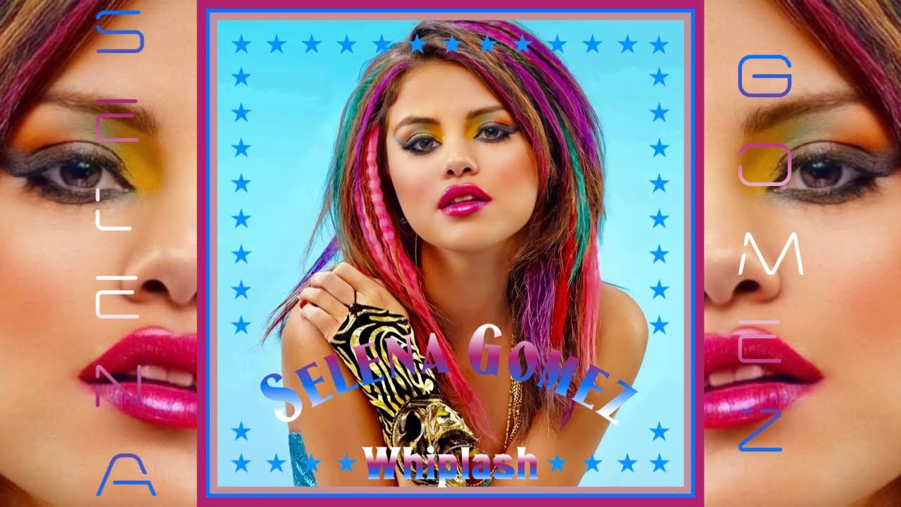Selena Gomez - Whiplash (Original Version) [Britney Spears Circus Reject]