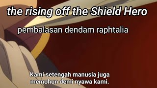 the rising off the Shield Hero eps 14 sub indo