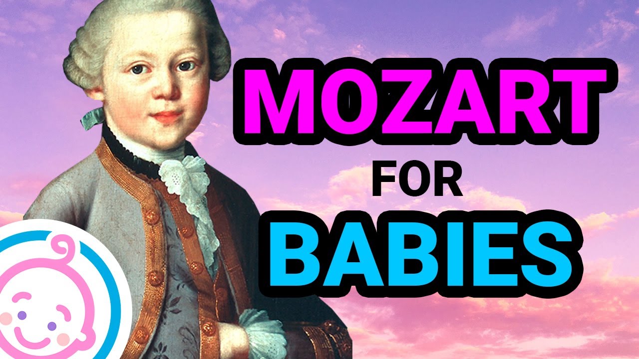 MOZART FOR BABIES YouTube