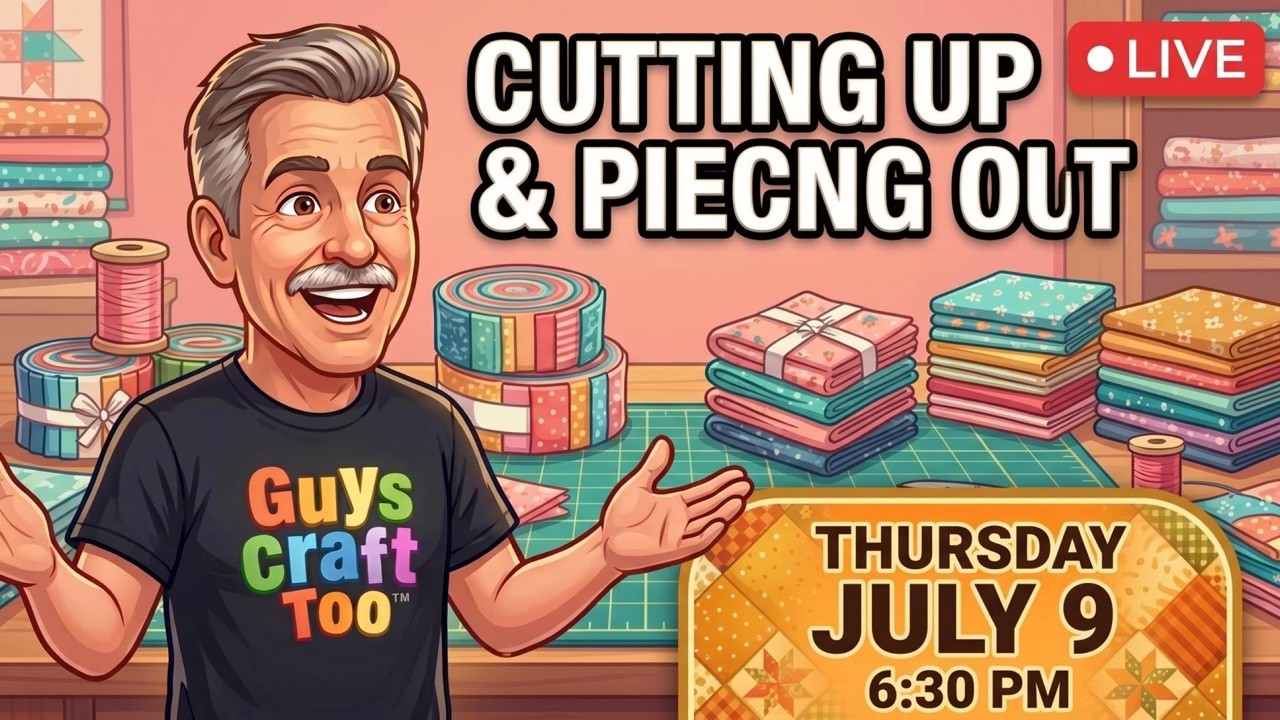 Cutting Up & Piecing Out | Pre-Cut Night — Jelly Rolls, Charm Packs & More LIVE — July 9