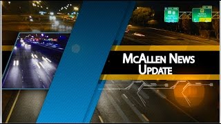 McAllen News Update #48