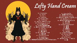 Lefty Hand Cream Collection - Lefty Hand Cream スーパーフライ - Lefty Hand Cream おすすめの名曲 2020