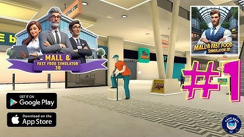 Mall & Fast Food Simulator 3D | Gameplay Part 1 | Android iOS Game | Walkthrough Video 
