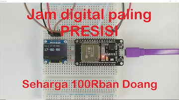 Rahasia ESP32 !! Membuat Jam Digital Super Presisi dengan Sync ke NTP Server - Oled 0.96 + ESP32